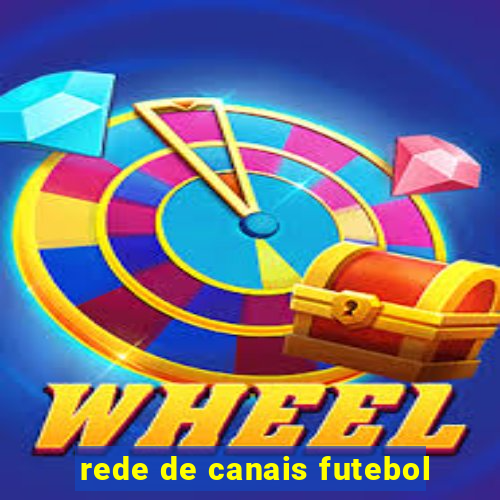 rede de canais futebol